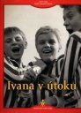 nahlad Ivana v útoku - DVD Digipack