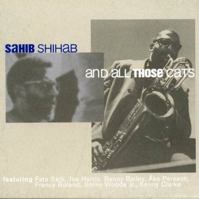 Sahib Shihab – And All Those Cats - CD